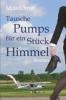 Tausche Pumps für ein Stück Himmel - Maja Christ