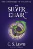 The Silver Chair (The Chronicles of Narnia, Book 6) - C. S. Lewis
