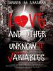 Love and Other Unknown Variables - Shannon Lee Alexander