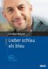 Lieber schlau als blau, m. CD-ROM - Johannes Lindenmeyer