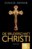 Die Bruderschaft Christi - Ulrich Hefner