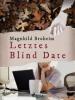 Letztes Blind Date - Magnhild Bruheim