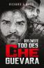 Der zweite Tod des Che Guevara - Richard G. Buzzi