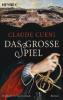 Das grosse Spiel - Claude Cueni