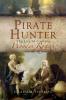 Pirate Hunter: The Life of Captain Woodes Rogers - Graham A. Thomas