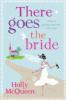 There Goes the Bride - Holly Mcqueen