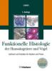Funktionelle Histologie der Haussäugetiere und Vögel, m. CD-ROM - Hans-Georg Liebich