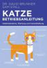 Katze - Betriebsanleitung - David Brunner, Sam Stall