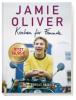 Kochen für Freunde - Jamie Oliver