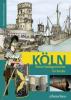 Köln. Kleine Stadtgeschichte für Kinder - Matthias Hamann