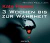 3 Wochen bis zur Wahrheit, 6 Audio-CDs - Kate Pepper