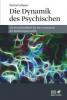 Die Dynamik des Psychischen - Michael Klöpper