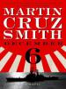 December 6 - Martin Cruz Smith