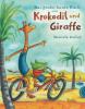 Das große, bunte Buch von Krokodil und Giraffe - Daniela Kulot