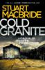 Cold Granite (Logan McRae, Book 1) - Stuart MacBride
