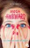 Mega Awkward - Voll peinlich, aber gut drauf - Beth Garrod