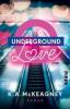 Underground Love - K. A. McKeagney