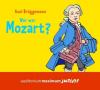 Wer war Mozart?, 2 Audio-CDs - Axel Brüggemann