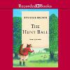 The Hunt Ball - Rita Mae Brown