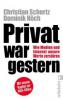 Privat war gestern - Christian Schertz, Dominik Höch