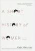 A Short History of Women - Kate Walbert
