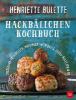 Henriette Bulette Hackbällchen-Kochbuch - Henriette Wulff