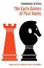 The Early Games of Paul Keres Grandmaster of Chess - Paul Keres