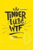 Tinder Liebe WTF - Jesssica Goschala