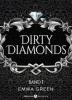 Dirty Diamonds – Band 1 - Emma M. Green
