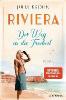 Riviera - Der Weg in die Freiheit - Julia Kröhn