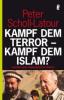 Kampf dem Terror, Kampf dem Islam? - Peter Scholl-Latour