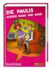 Die Paulis außer Rand und Band (Dein Spiegel-Edition) - Gernot Gricksch