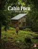 Cabin Porn - Steven Leckart