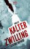 Kalter Zwilling: Thriller - Catherine Shepherd