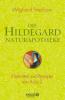 Die Hildegard-Naturapotheke - Wighard Strehlow