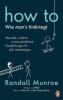 HOW TO - Wie man's hinkriegt - Randall Munroe