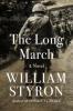 The Long March - William Clark Styron Jr., William Styron
