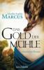 Das Gold der Mühle - Martha Sophie Marcus