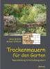 Trockenmauern für den Garten - Jana Spitzer, Reiner Dittrich
