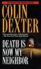 Death Is Now My Neighbor - Colin Dexter