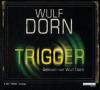 Trigger - Wulf Dorn