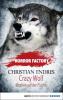 Horror Factory - Crazy Wolf: Bestien auf der Flucht - Christian Endres