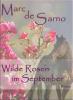 Wilde Rosen im September - Marc de Sarno