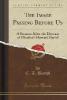 The Image Passing Before Us: A Sermon After the Decease of Elizabeth Howard Bartol (Classic Reprint) - C. a. Bartol