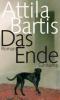 Das Ende - Attila Bartis