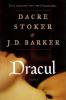 Dracul - Dacre Stoker, J. D. Barker