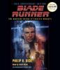 Blade Runner, 8 Audio-CDs - Philip K. Dick