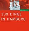 100 Dinge in Hamburg, die Sie als echter Hamburger erlebt haben müssen - 