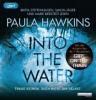 Into the Water - Traue keinem. Auch nicht dir selbst., 2 MP3-CDs - Paula Hawkins