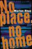 No place, no home - Morton Rhue